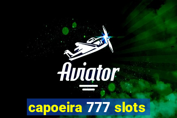 capoeira 777 slots